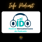 Festival Iberoamericano Podcast al oído